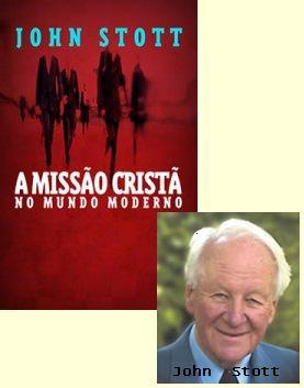 Resultado de imagem para John Stott a missão cristã