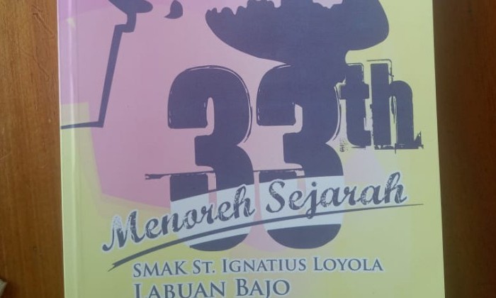 Buku "33 Tahun Menoreh Sejarah SMAK St. Ignatius Loyola"