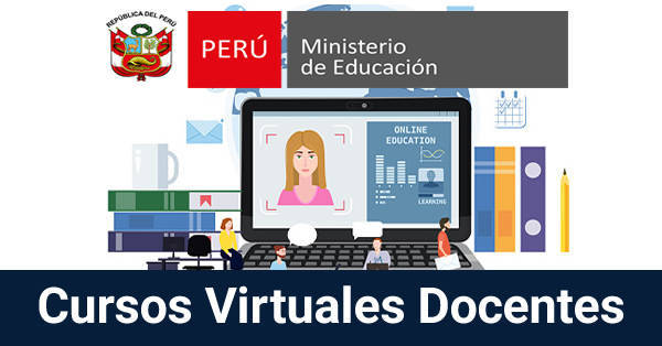 MINEDU: Cursos Virtuales Para Docentes (Intermedios y Avanzados)