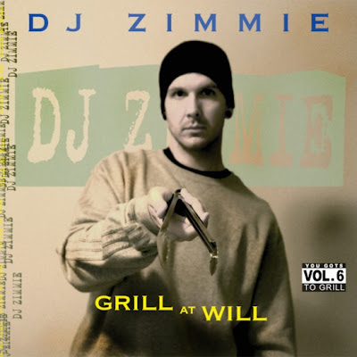 DJ Zimmie - You Gots To Grill - Volume 6 (2014)