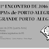 1º ENCONTRO DE 2016 - CPMs de PORTO ALEGRE e GRANDE PORTO  ALEGRE