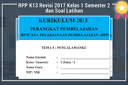 Rpp K13 Revisi 2017 Kelas 1 Semester 2 Dan Soal Latihan