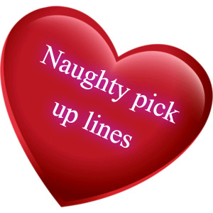 Top 10 Naughty Pick Up Lines That Make Girls Crazy For You ...