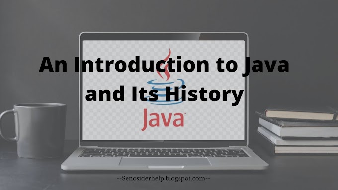 An Introduction to Java and Its History