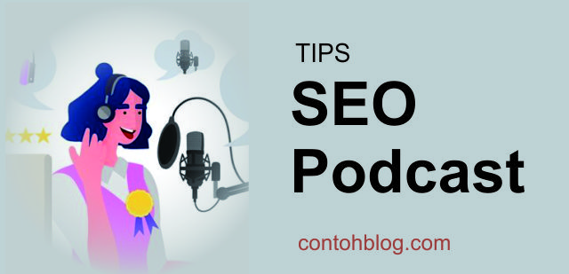 Tips SEO Padcast: Agar Podcast Anda Banyak Pendengar dan Follower