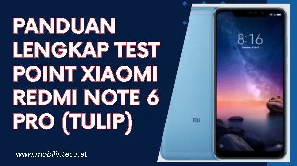 Panduan Lengkap Test point Xiaomi Redmi Note 6 Pro (Tulip)
