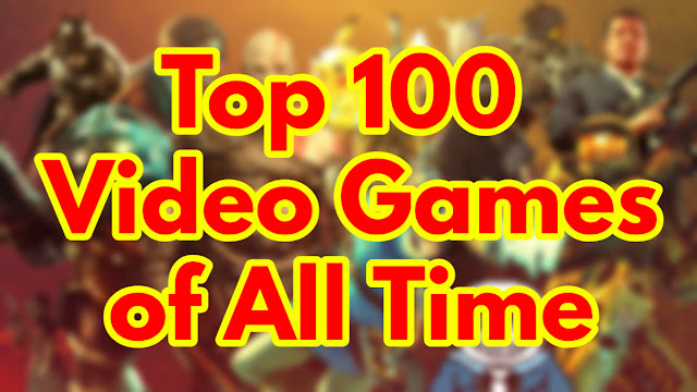 Top 100 Video Games of All Time