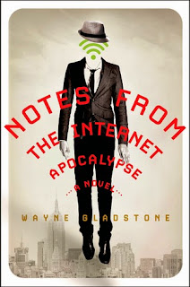 Notes from the Internet Apocalypse by Wayne Gladstone (Book cover)