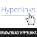 How to Remove Hyperlinks from Post Images in Blogger