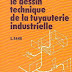 LIVRE: " Le dessin technique de la tuyauterie industrielle " - PDF