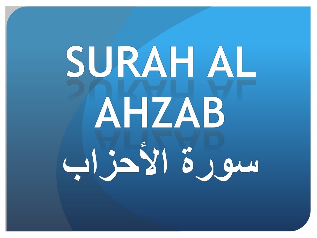 Penjelasan Lengkap Surah Al Ahzab dan Hubungannya dengan 