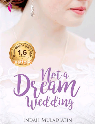 Novel Not A Dream Wedding Karya Indah Muladiatin PDF