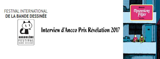  http://www.bdangouleme.com/1170,interview-d-ancco-prix-revelation-2017