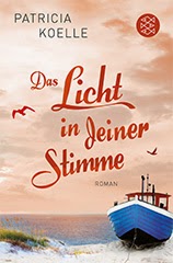 Patricia Koelle: Das Licht in deiner Stimme. Roman. eBook-Bestseller Fischer Verlag