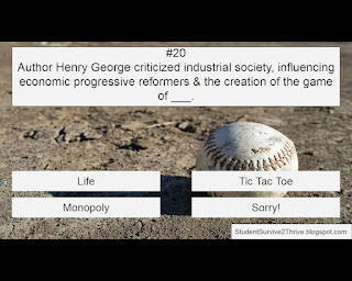 Author Henry George criticized industrial society, influencing economic progressive reformers & the creation of the game of ___. Answer choices include: Life, Tic Tac Toe, Monopoly, Sorry!