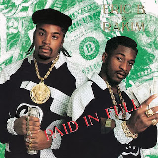 Eric B Rakim Paid in Full