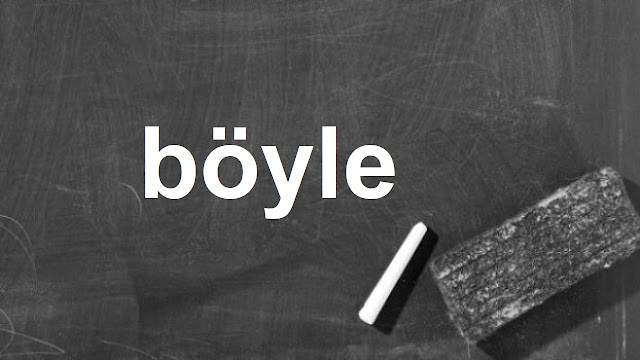 böyle