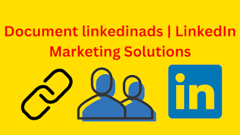 Document linkedinads | LinkedIn Marketing Solutions