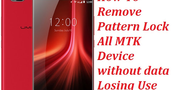 All MTK Device Pattern Lock Remove Tool Free Download With Tutorial