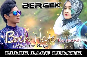 Lirik Lagu Bergek Boeh Hate Ka Meuho 