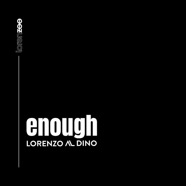 Lorenzo Al Dino - Enough
