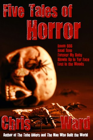 Five Tales of Horror by Chris Ward