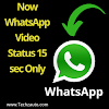 WhatsApp has made major changes, now only 15 seconds.