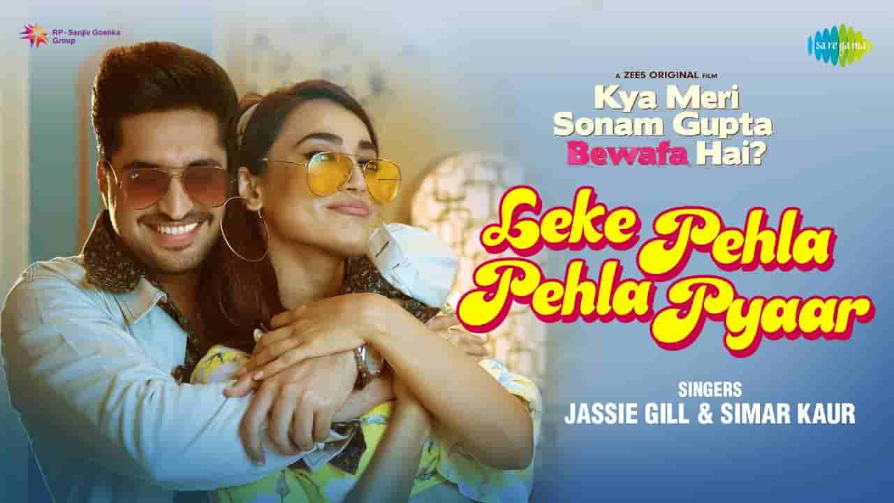 Leke pehla pehla pyar lyrics Jassie Gill x Simar Kaur Hindi Song