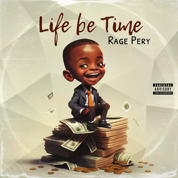 Rage Perry — Life Be Time