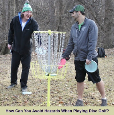 How Can You Avoid Hazards When Playing Disc Golf?