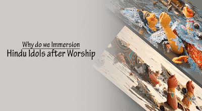 Why do we immersion Hindu Idols after worship?