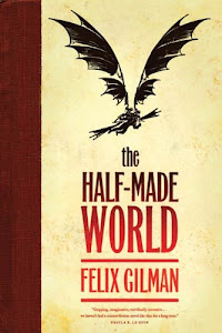 The Half-Made World (English Edition)