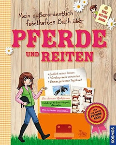 Mein außerordentlich fabelhaftes Buch über Pferde und Reiten