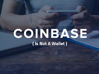 CoinBase is not a wallet