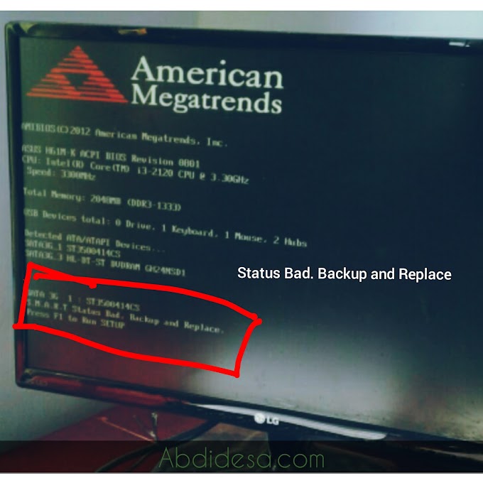 Atasi Komputer Tampilan Bios "Status Bad Backup and Replace" 