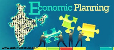 Economic Planning in India - An Overview for IBPS PO, IBPS CLERK, INSURANCE EXAMS, RRB OFFICER SCALE 1, RRB ASSISTANT, SBI PO, SBI CLERK