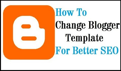 How to Change Blogger Theme & best Themes for Blogger