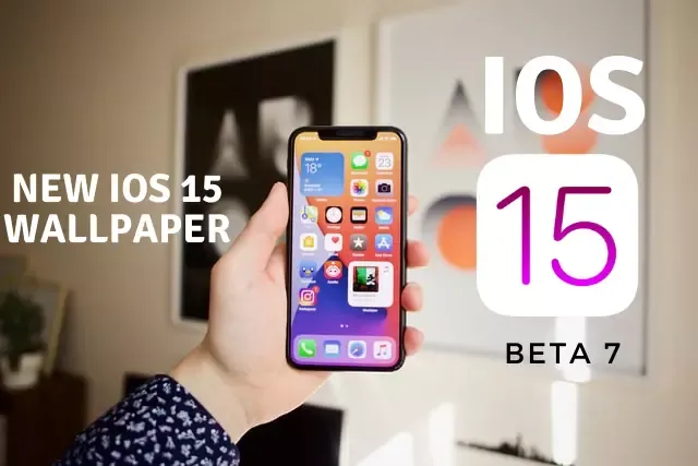 iOS 15 beta 7 New Features and bug Fixed