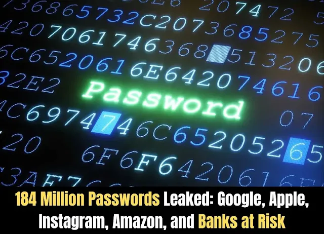 184 Million Passwords Leaked: Google, Apple, Instagram, Amazon, and Banks at Risk