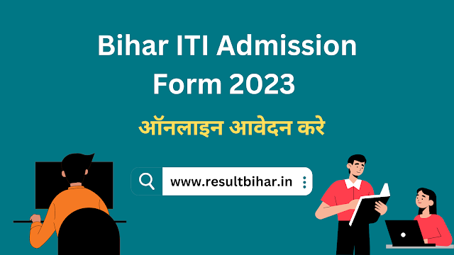 Apply start for Bihar ITI Admission 2023-24 (ITICAT) Online form .