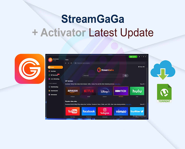 StreamGaGa 1.2.1.5 + Activator Latest Update