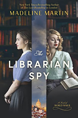 book cover of WWII historical novel The Librarian Spy by Madeline Martin