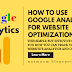 How To Use Google Analytics For Website Optimization