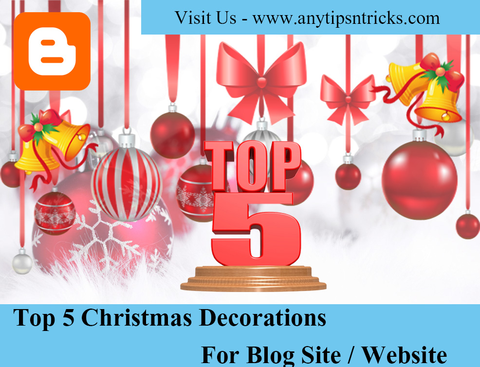 Top 5 Christmas Decorations For Blog Site / Website