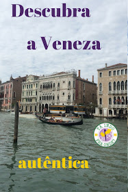 Multidões de turistas invadem Veneza todos os dias. Descubra a Veneza autêntica!