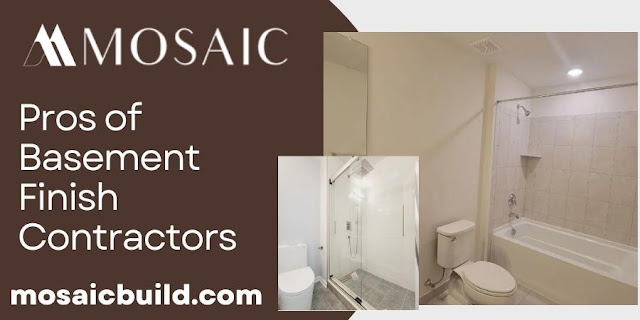 Pros of Basement Finish Contractors - Mosaic Design Build