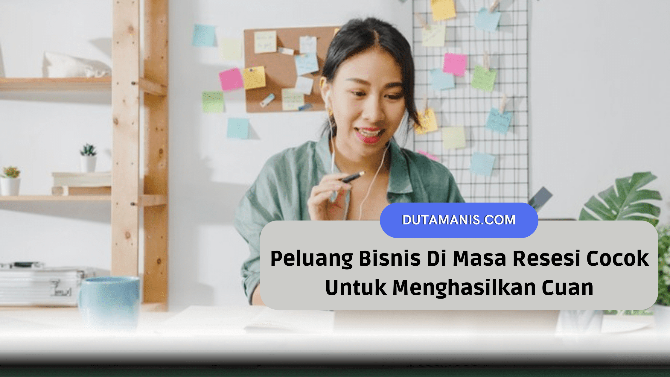 Peluang Bisnis Di Masa Resesi