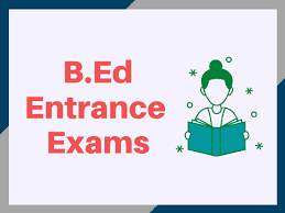 B.ed entrance exam date 2021
