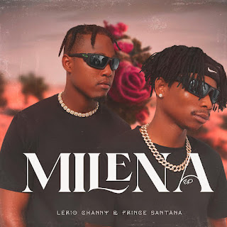 Lerio Channy & Prince Santana - Milena (EP)