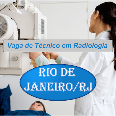 Vaga de Técnico em Radiologia Rio de Janeiro/RJ